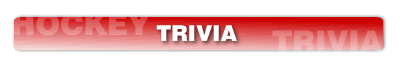 trivia at the hockey source